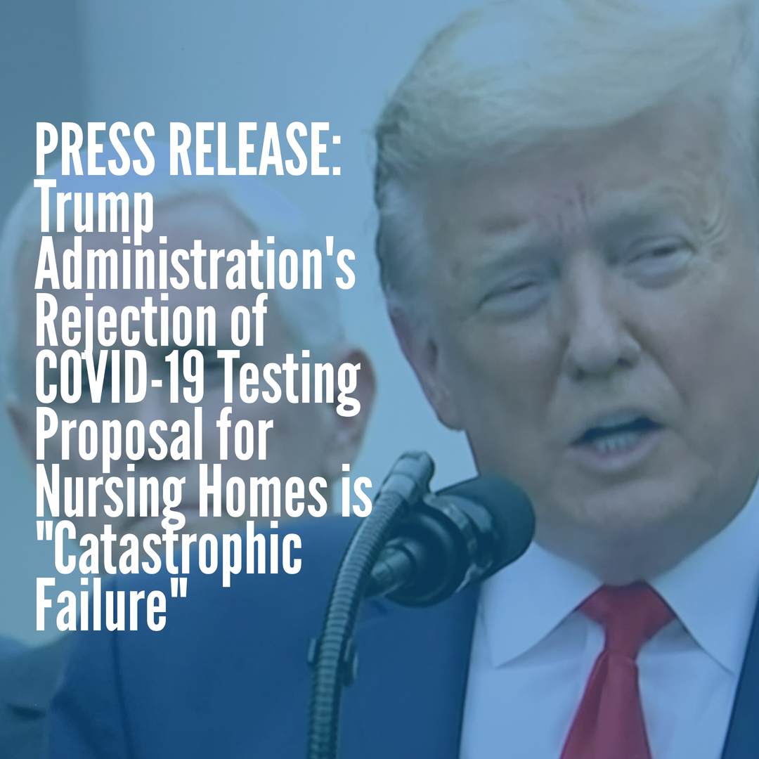 Trump Administration’s Rejection of COVID-19 Proposal for Nursing Homes Is “Catastrophic Failure